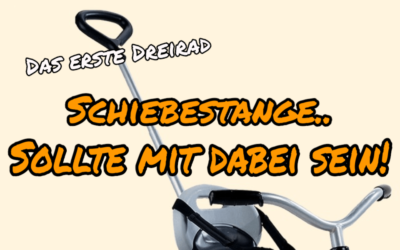 Dreirad mit Stange sinnvoll?